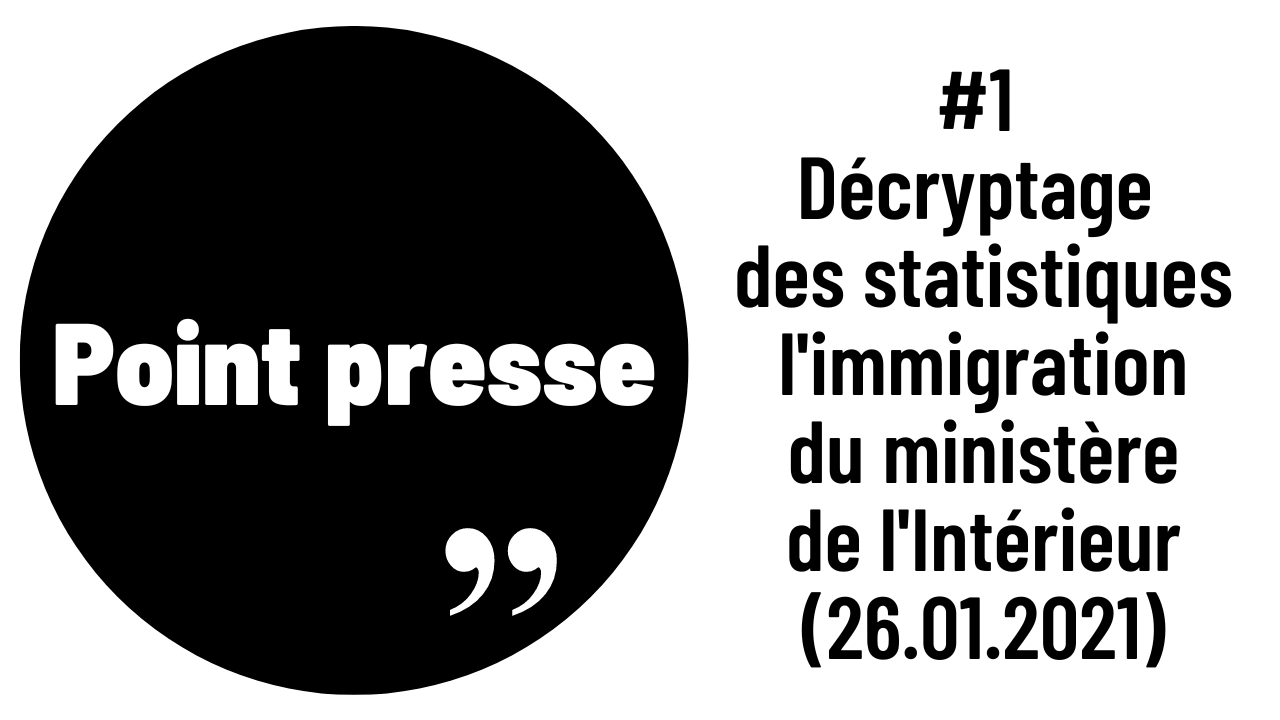 Décryptage des statistiques l’immigration du ministère de l’Intérieur — Point Presse #1
