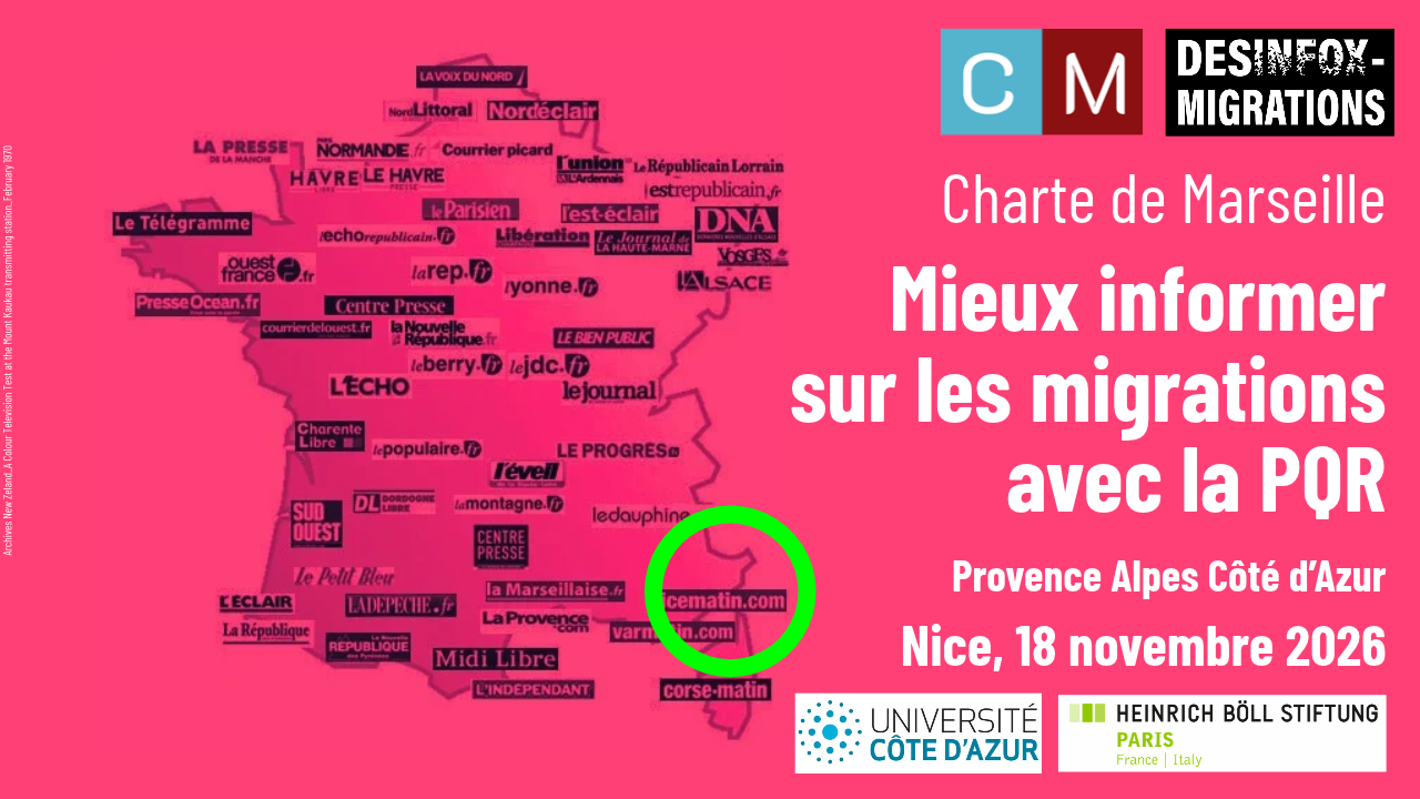 Mieux Informer sur les migrations  avec la Presse Quotidienne Régionale :  atelier autour de la Charte de Marseille — Mercredi 18 novembre 2026, Nice